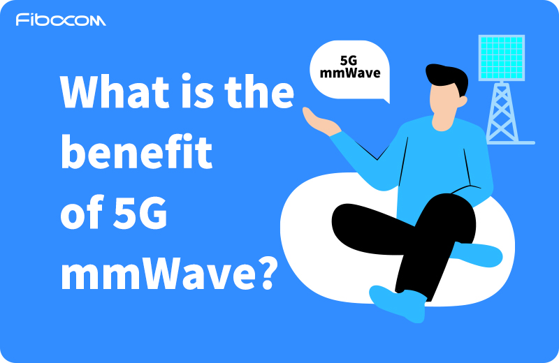 What is the benefit of 5G mmwave.jpg